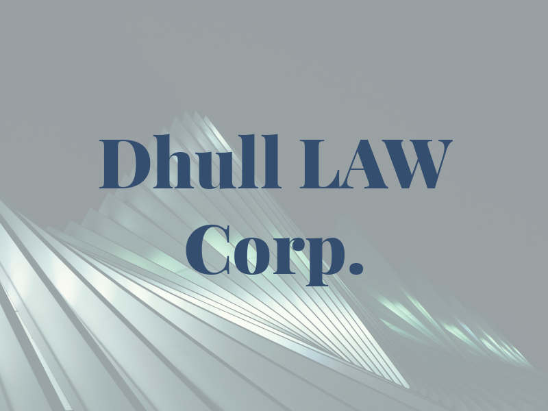 Dhull LAW Corp.