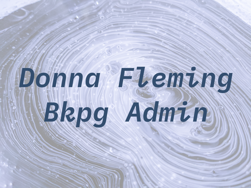 Donna L Fleming Bkpg & Admin