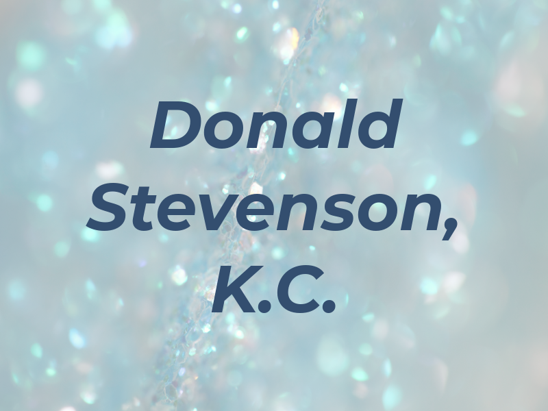 Donald J. Stevenson, K.C.