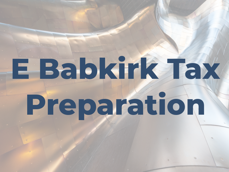 E Babkirk Tax Preparation