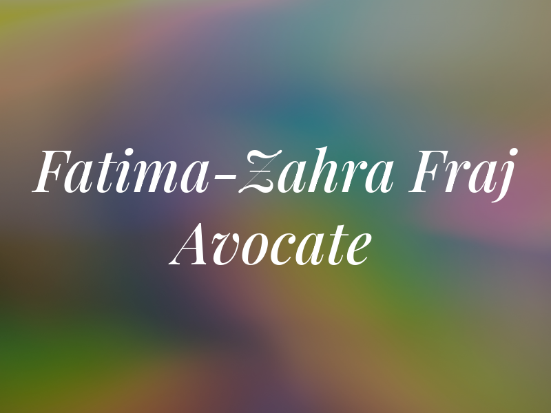 Fatima-Zahra Fraj Avocate