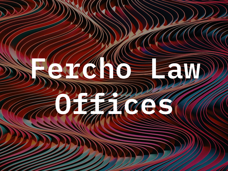 Fercho Law Offices