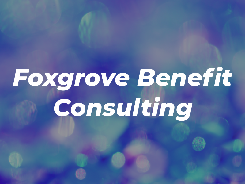 Foxgrove Benefit Consulting