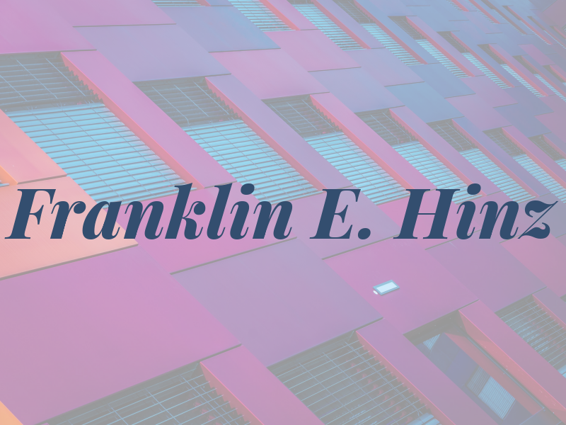 Franklin E. Hinz