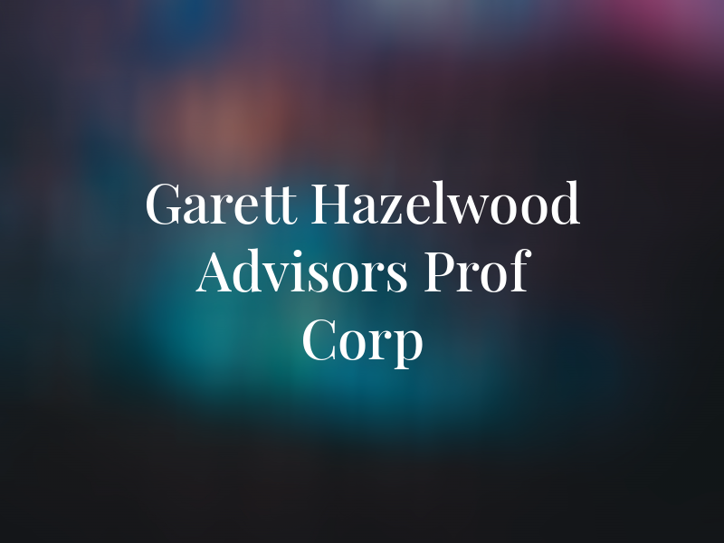 Garett Hazelwood CPA - HJ Advisors Prof Corp
