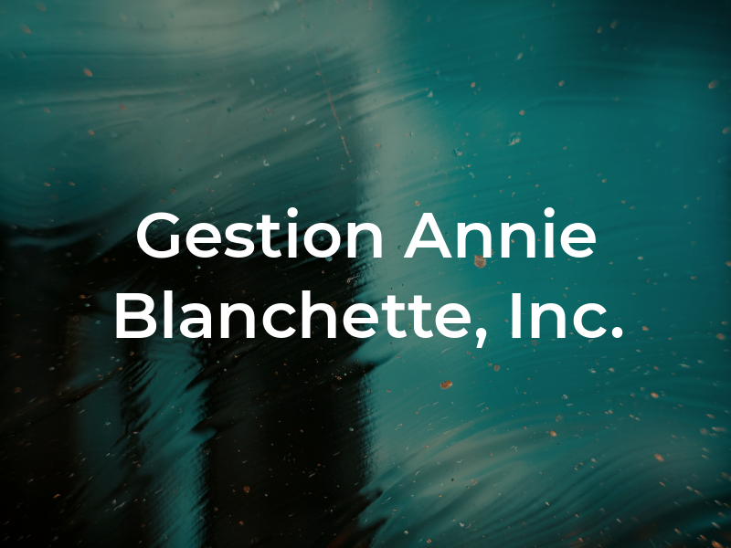 Gestion Annie Blanchette, CPA Inc.