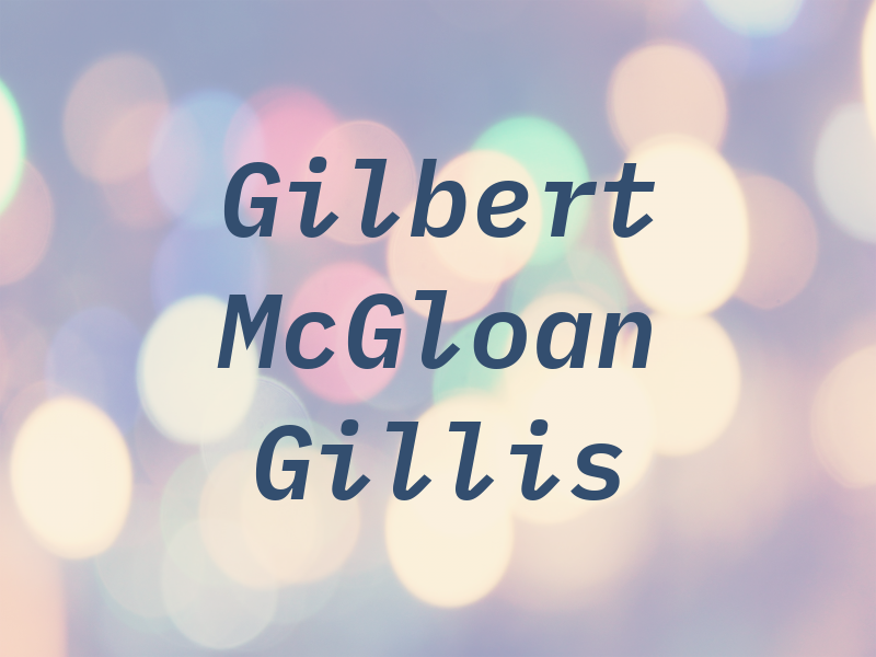 Gilbert McGloan Gillis