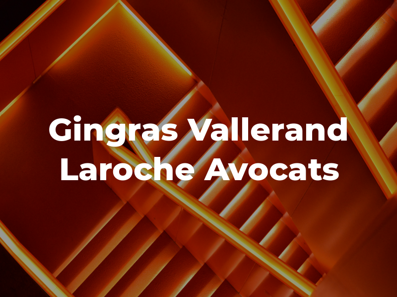 Gingras Vallerand Laroche Avocats