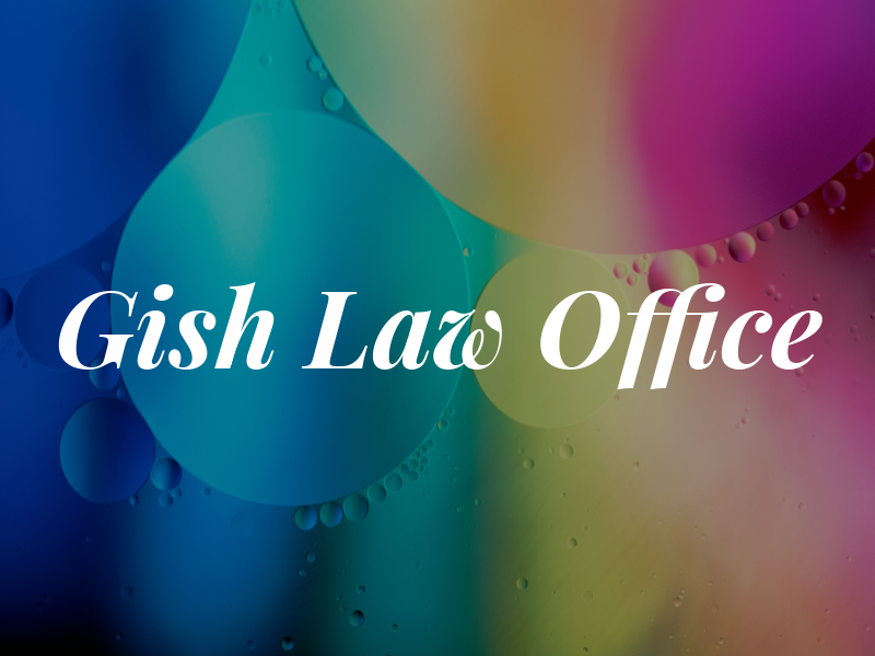 Gish Law Office