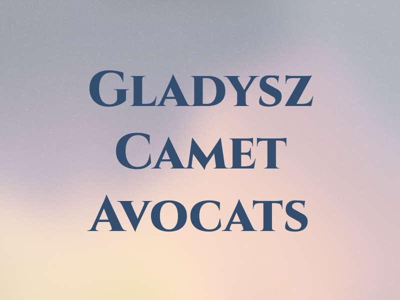 Gladysz Camet Avocats