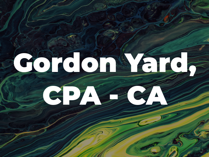 Gordon Yard, CPA - CA