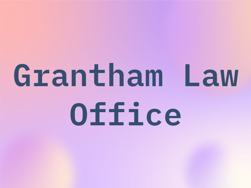 Grantham Law Office