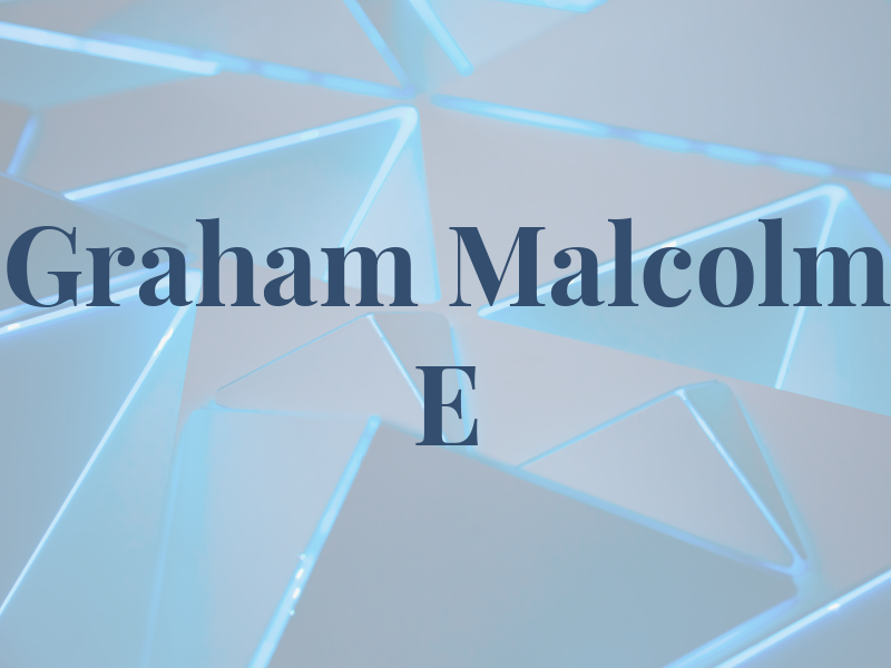 Graham Malcolm E