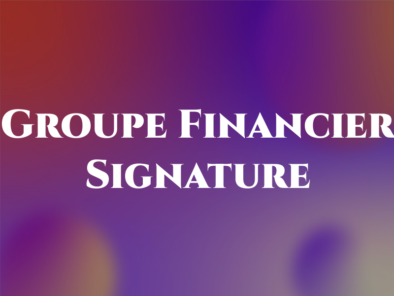 Groupe Financier Signature