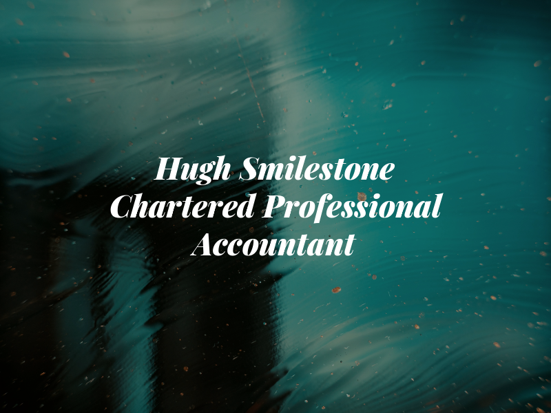 Hugh Smilestone Chartered Professional Accountant