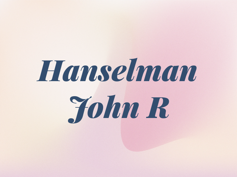 Hanselman John R