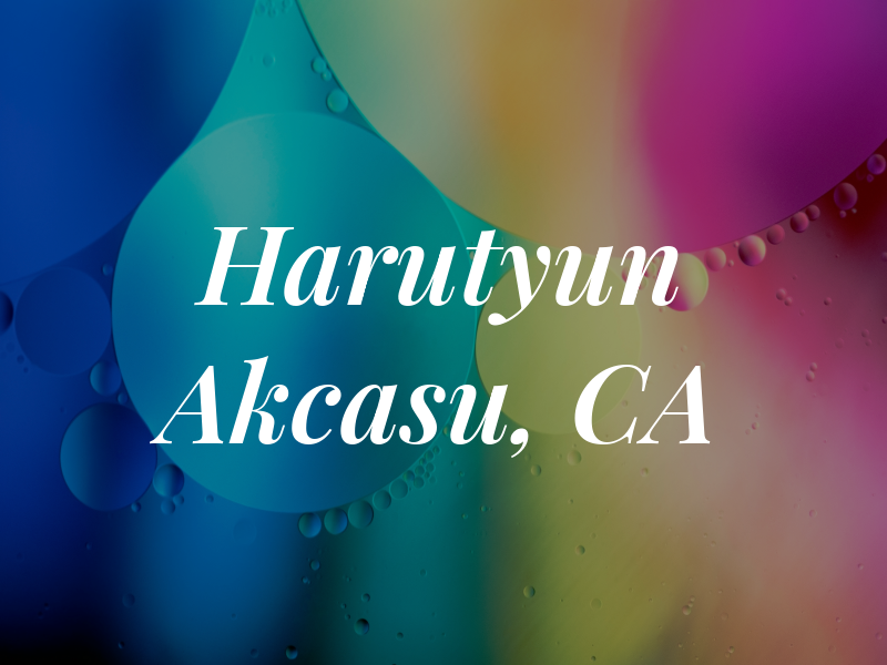Harutyun Akcasu, CA