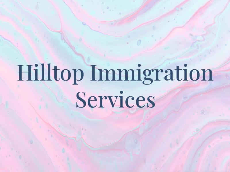 Hilltop Immigration Services
