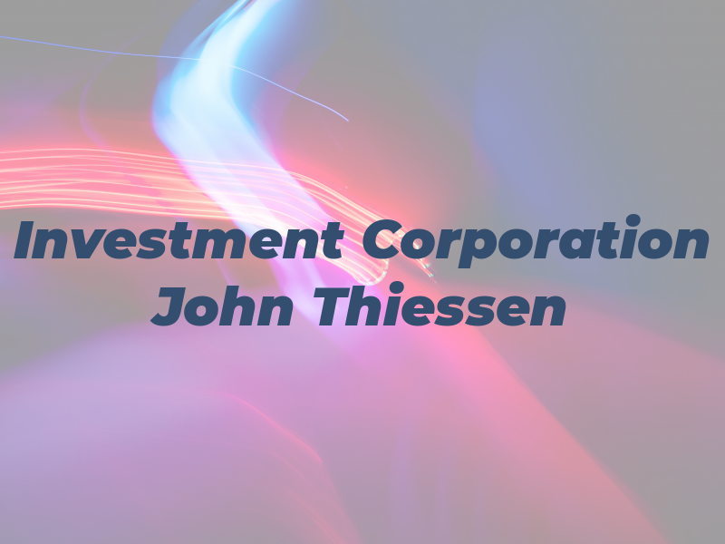 IPC Investment Corporation - John Thiessen