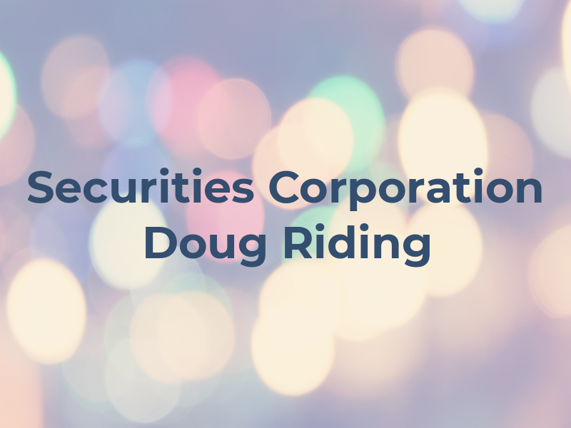 IPC Securities Corporation - Doug Riding