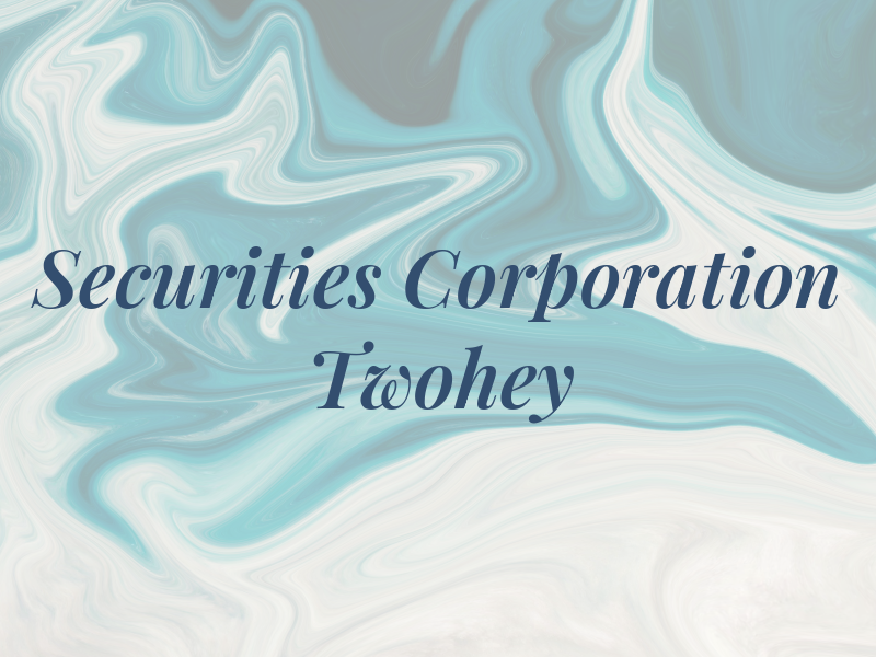 IPC Securities Corporation - Ted Twohey