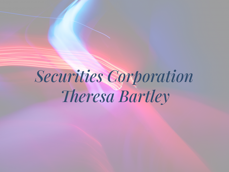 IPC Securities Corporation - Theresa Bartley
