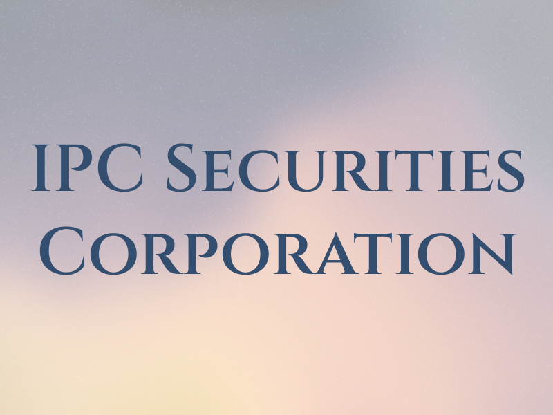 IPC Securities Corporation