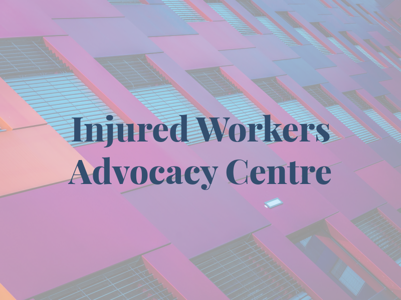 Injured Workers Advocacy Centre