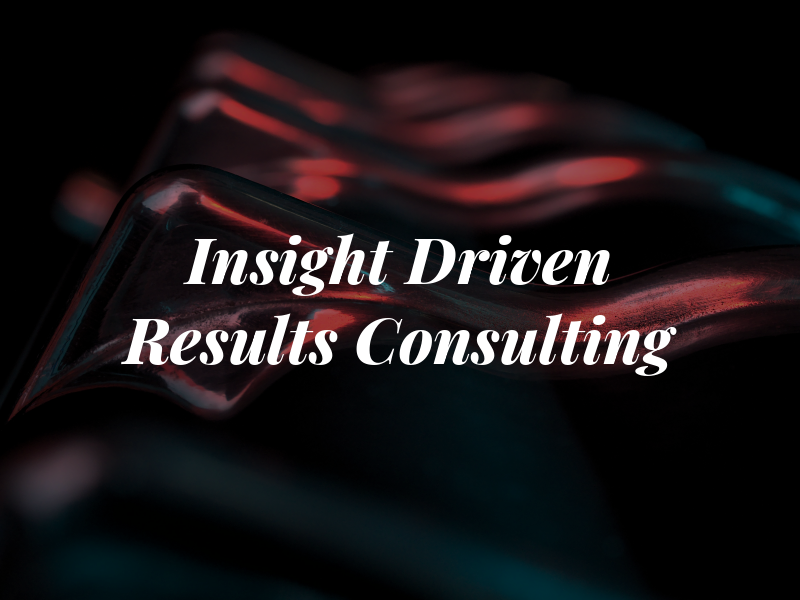 Insight Driven Results Consulting