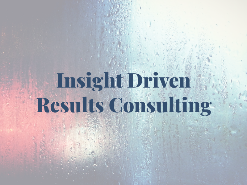 Insight Driven Results Consulting