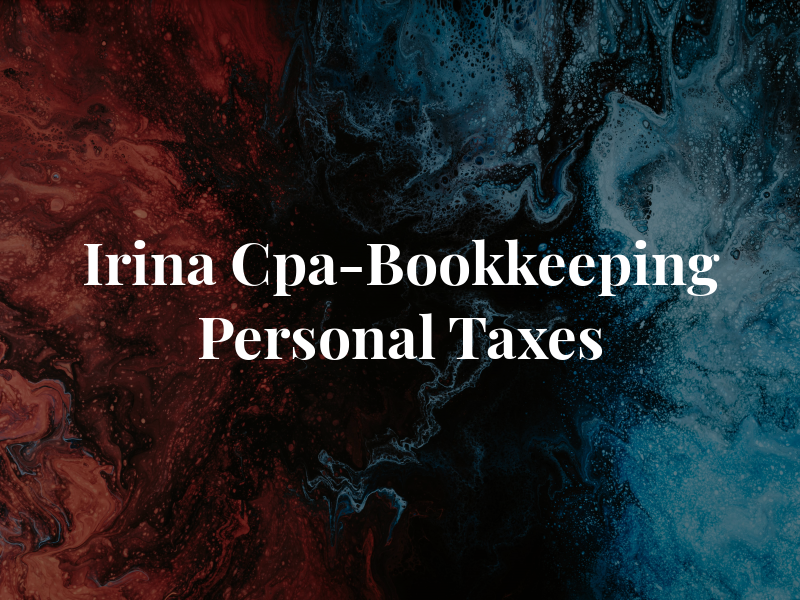 Irina B Cpa-Bookkeeping and Personal Taxes