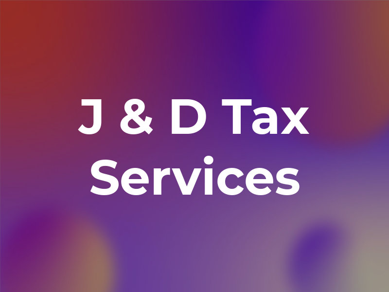 J & D Tax Services