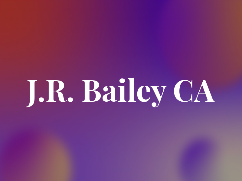 J.R. Bailey CA