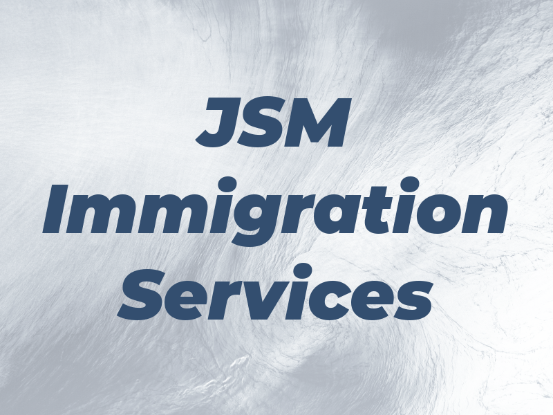 JSM Immigration Services