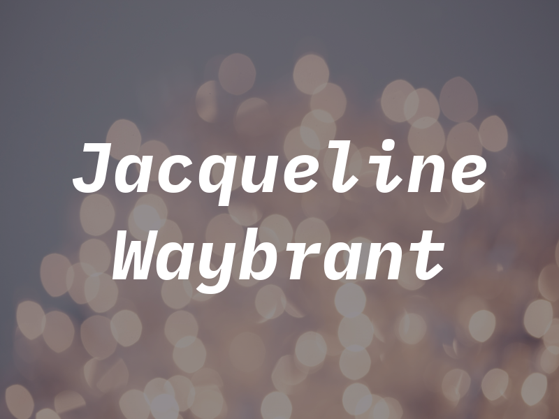 Jacqueline Waybrant