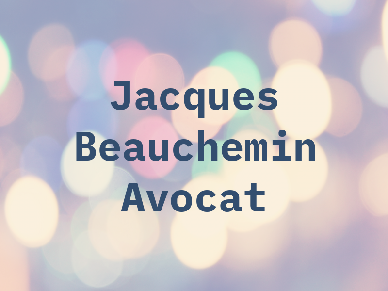 Jacques Beauchemin Avocat