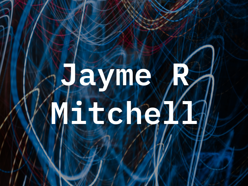 Jayme R Mitchell