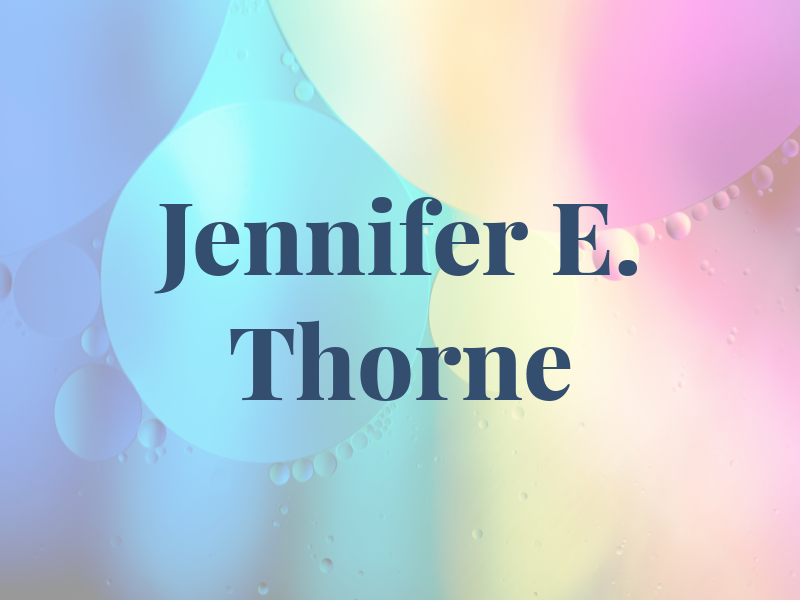 Jennifer E. Thorne