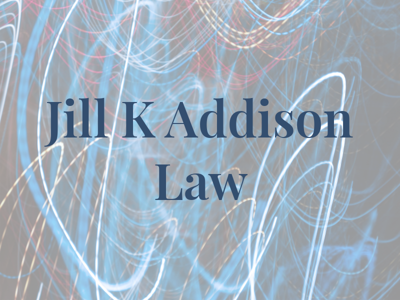 Jill K Addison Law