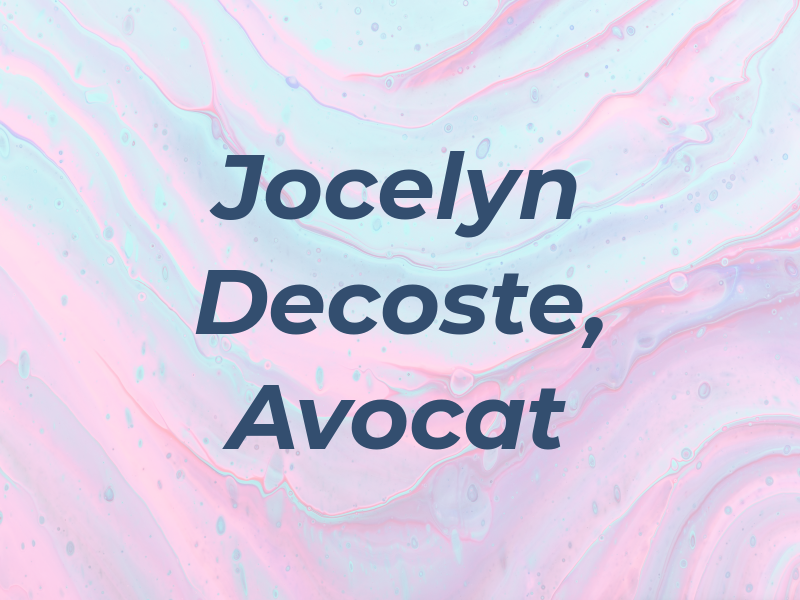 Jocelyn Decoste, Avocat