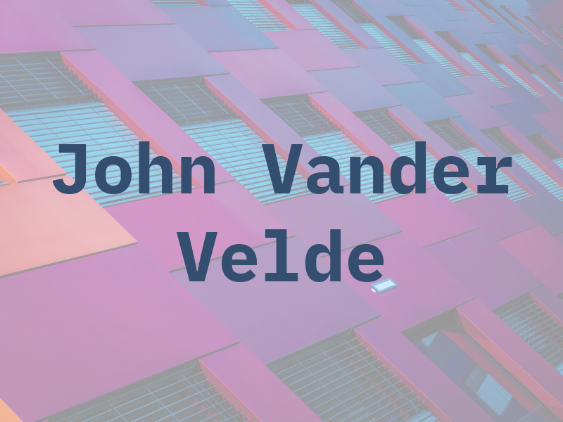 John A Vander Velde