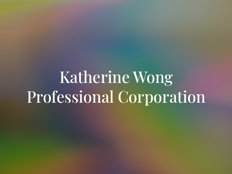 Katherine Wong Professional Corporation