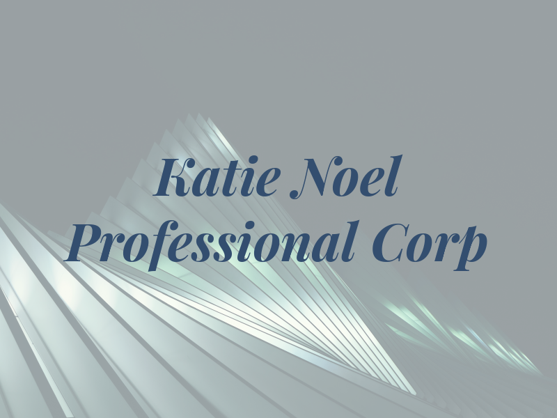 Katie Noel Professional Corp