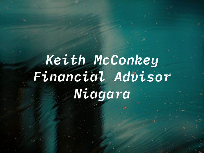 Keith McConkey Financial Advisor Niagara