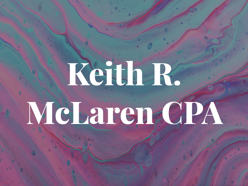 Keith R. McLaren CPA