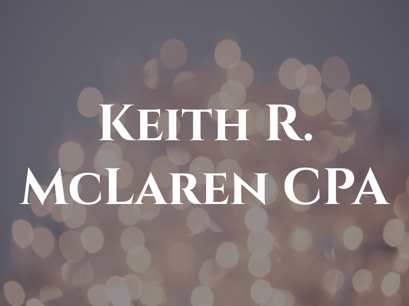 Keith R. McLaren CPA