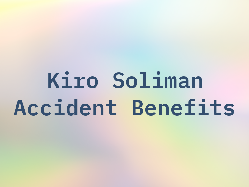 Kiro Soliman Accident Benefits