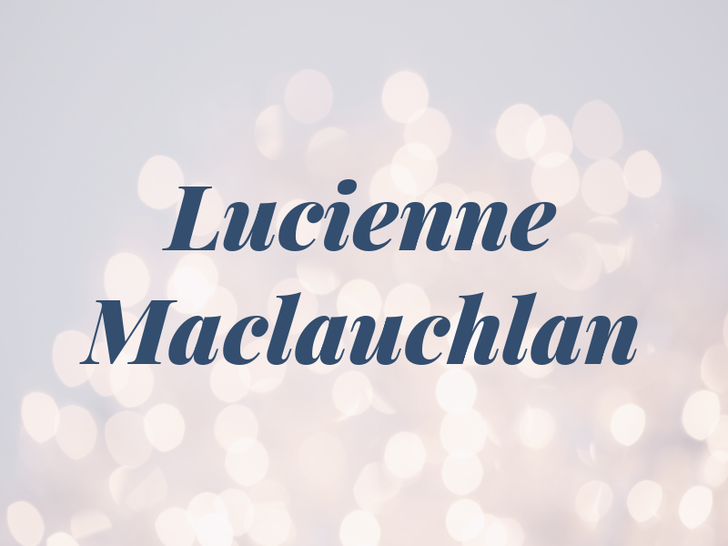 Lucienne Maclauchlan