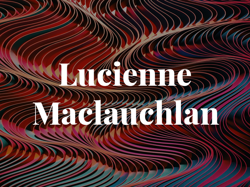 Lucienne Maclauchlan