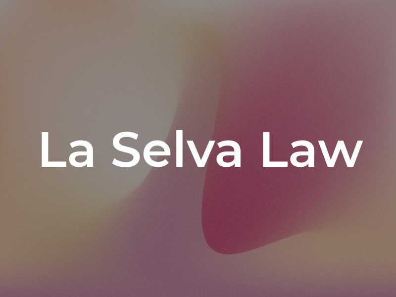 La Selva Law
